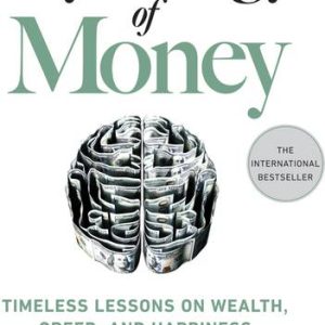 The Psychology of Money - Morgen Housel
