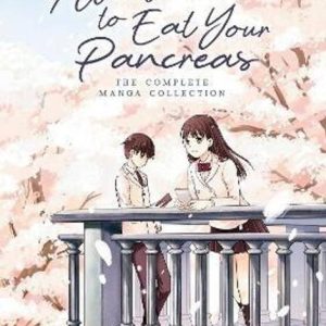 I Want to Eat Your Pancreas: The Complete Manga Collect...