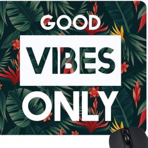 Dia MOUSE PAD, MOTIVATIONAL MOUSE PADE, GOOD VIBE MOUSE...