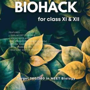 BIOHACK : For NEET UG & Boards : Class XI & XII Biology...