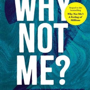 Why Not Me?