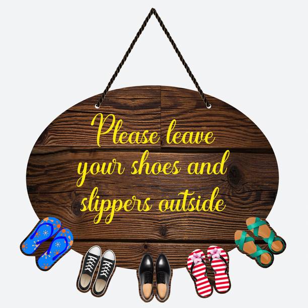 Home Delight Please Leave Your Shoes & Slipper Outside ...