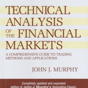 Technical Analysis of the Financial Markets: A Comprehe...