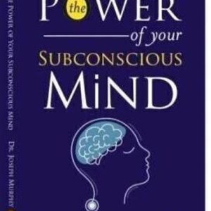 The Power of Your Subconscious Mind - he Power of Your...
